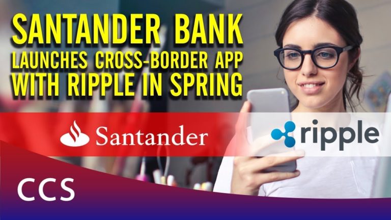 Santander Bank launches Cross-border APP with RIPPLE in spring