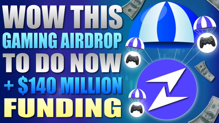 WOW This Gaming Airdrop To DO NOW + $140 million Funding