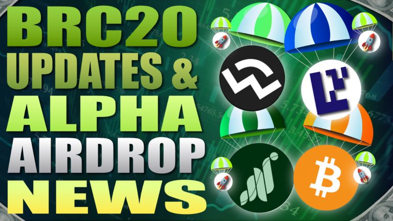 BRC20 Updates and Alpha Airdrop News