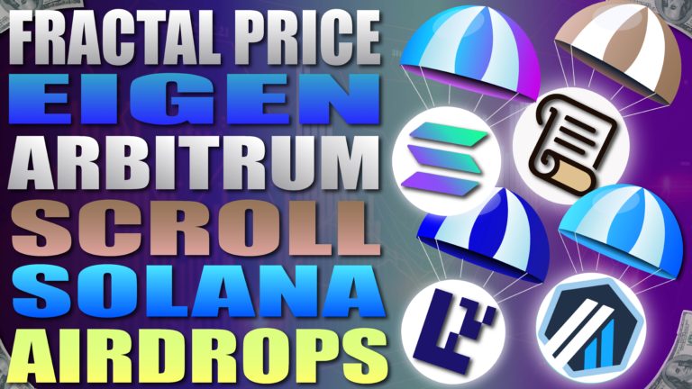 Fractal Price - Eigen - Arbitrum - Scroll - Solana Airdrops