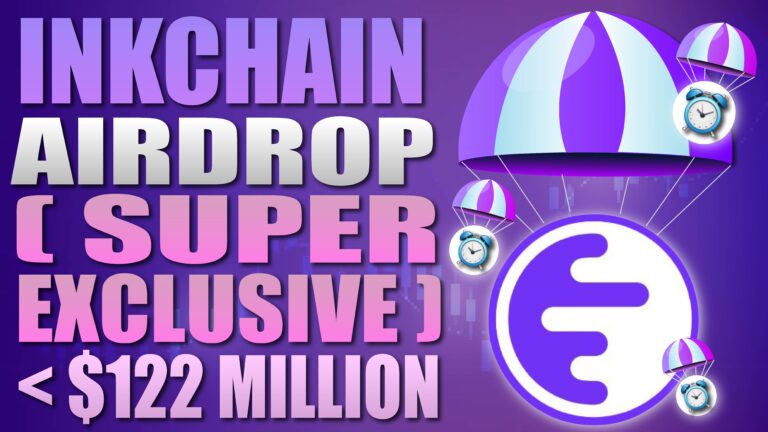 InkChain Exclusive Airdrop For You +$120 Million Funding