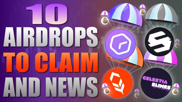 10 Airdrops To Claim and News