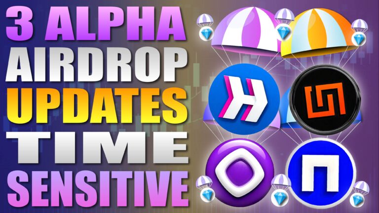 3 Alpha Airdrop Updates And More - Time Sensitive